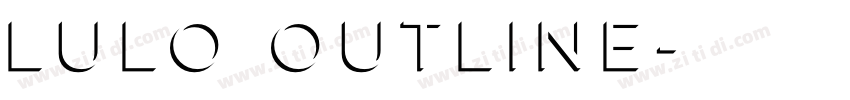 Lulo Outline字体转换 Lulo Outline字体转换
